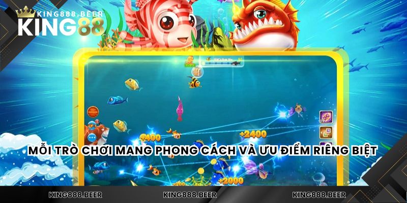 Mỗi trò chơi mang phong cách và ưu điểm riêng biệt 