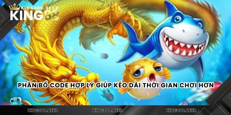 Phân bổ code hợp lý giúp kéo dài thời gian chơi hơn