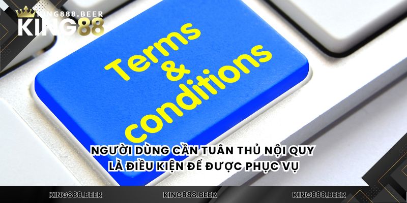 Người dùng cần tuân thủ nội quy là điều kiện để được phục vụ